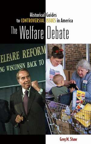 The Welfare Debate de Greg M. Shaw