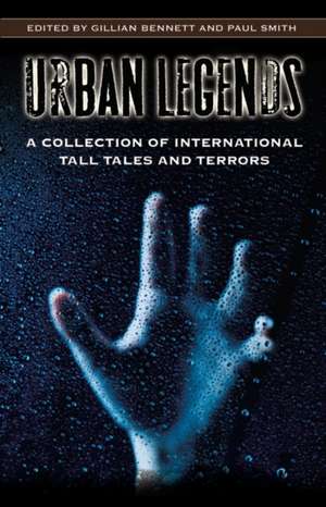 Urban Legends: A Collection of International Tall Tales and Terrors de Gillian Bennett