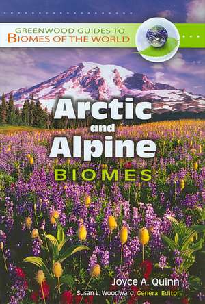 Arctic and Alpine Biomes de Joyce A. Quinn