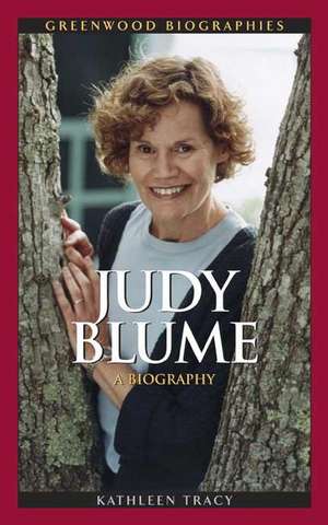 Judy Blume: A Biography de Kathleen A. Tracy