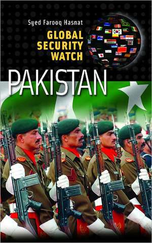 Global Security Watch—Pakistan de Syed Farooq Hasnat