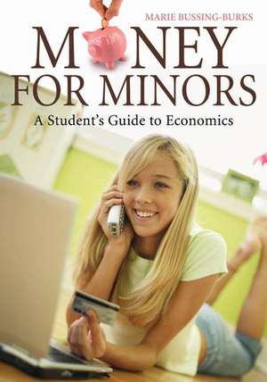 Money for Minors: A Student's Guide to Economics de Marie A. Bussing