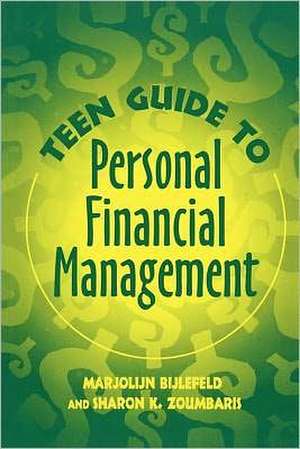 Teen Guide to Personal Financial Management de Marjolijn Bijlefeld