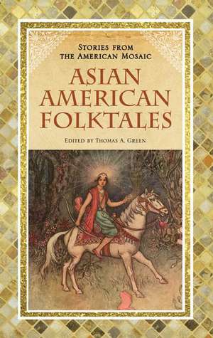 Asian American Folktales de Thomas A. Green