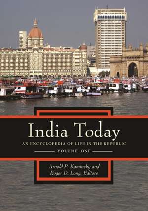 India Today: An Encyclopedia of Life in the Republic [2 volumes] de Arnold P. Kaminsky