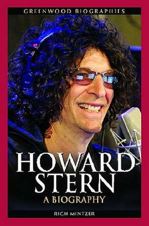 Howard Stern: A Biography de Rich Mintzer