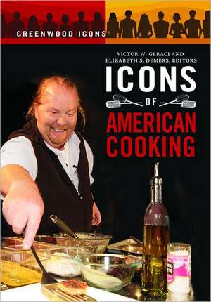 Icons of American Cooking de Elizabeth S. Demers Ph.D.