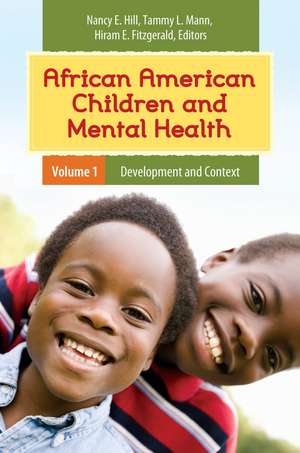 African American Children and Mental Health: [2 volumes] de Nancy E. Hill