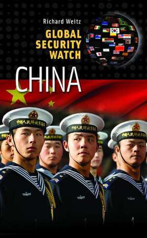 Global Security Watch—China de Richard Weitz