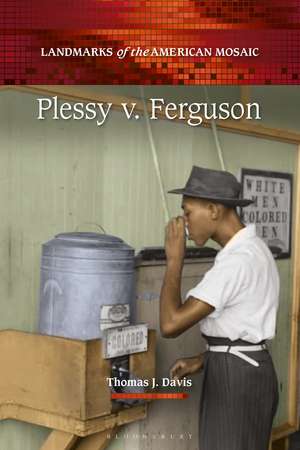 Plessy v. Ferguson de Thomas J. Davis