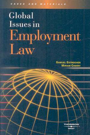 Global Issues in Employment Law de Samuel Estreicher