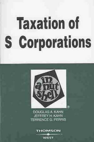 Taxation of S Corporations in a Nutshell de Douglas A. Kahn