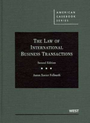 The Law of International Business Transactions de Aaron Fellmeth