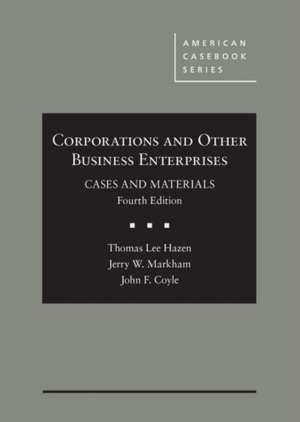 Corporations and Other Business Enterprises, Cases and Materials de Thomas Hazen