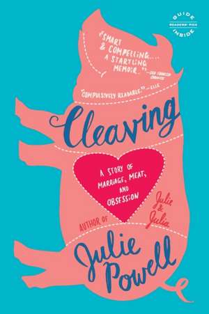 Cleaving: A Story of Marriage, Meat, and Obsession de Julia Child