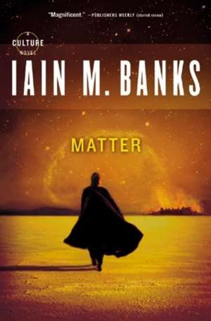 Matter de Iain M. Banks