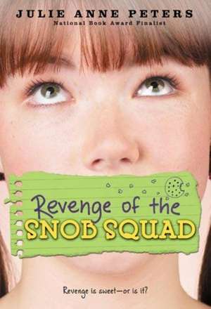 Revenge of the Snob Squad de Julie Anne Peters