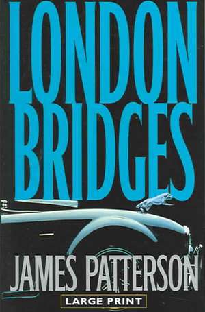 London Bridges de James Patterson