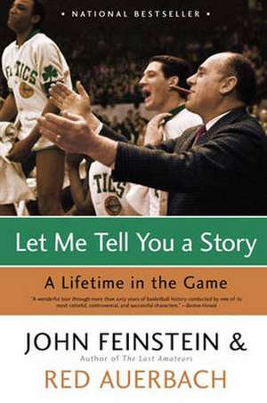 Let Me Tell You a Story: A Lifetime in the Game de John Feinstein