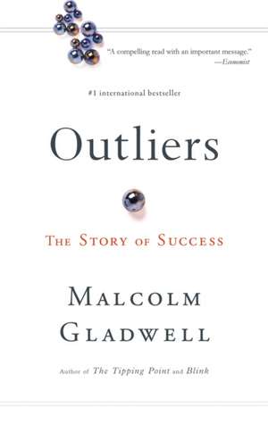 Outliers: The Story of Success de Malcolm Gladwell