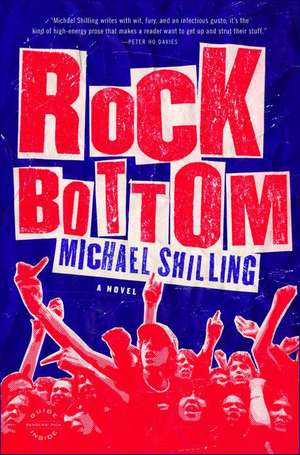 Rock Bottom: A Novel de Michael Shilling