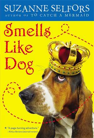 Smells Like Dog de Suzanne Selfors