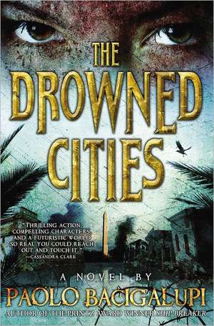 The Drowned Cities de Paolo Bacigalupi