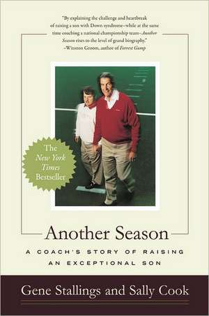 Another Season: A Coach's Story of Raising an Exceptional Son de Gene Stallings