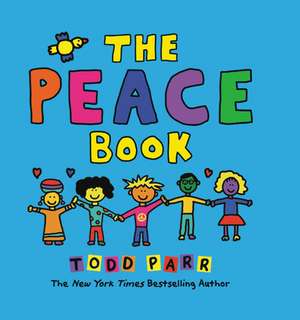 The Peace Book de Todd Parr