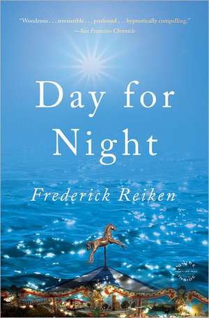 Day for Night: A Novel de Frederick Reiken