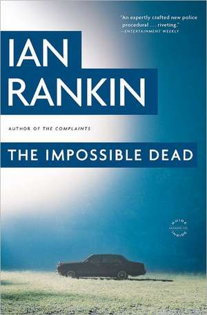 The Impossible Dead de Ian Rankin