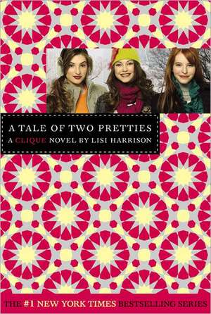 The Clique #14: A Tale of Two Pretties de Lisi Harrison