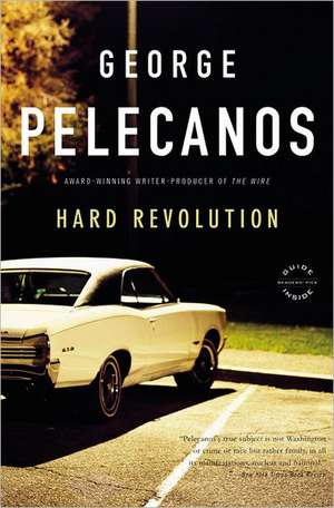 Hard Revolution: A Derek Strange Novel de George P. Pelecanos