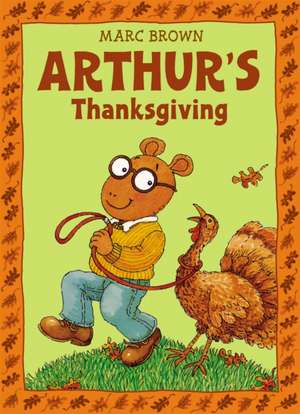 Arthur's Thanksgiving de Marc Brown