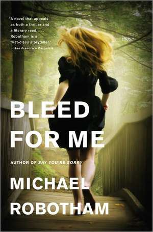 Bleed for Me de Michael Robotham