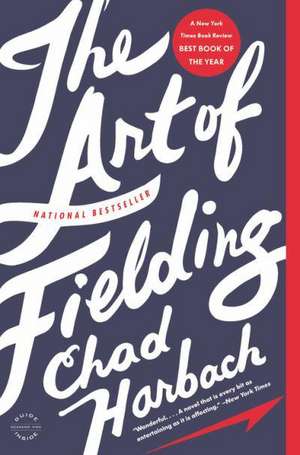 The Art of Fielding: A Novel de Chad Harbach