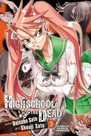 Highschool of the Dead, Vol. 3 de Daisuke Sato