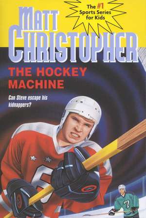 The Hockey Machine de Matt Christopher