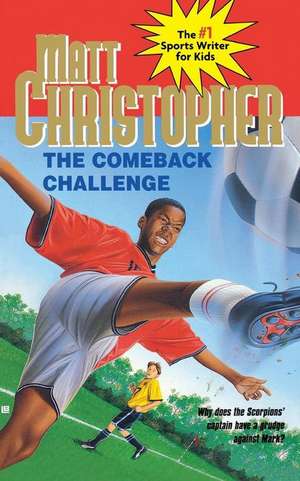 The Comeback Challenge de Matt Christopher