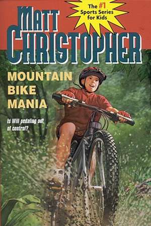 Mountain Bike Mania de Matt Christopher