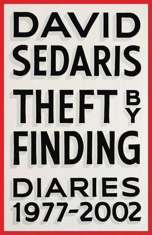 Theft by Finding: Diaries (1977-2002) de David Sedaris