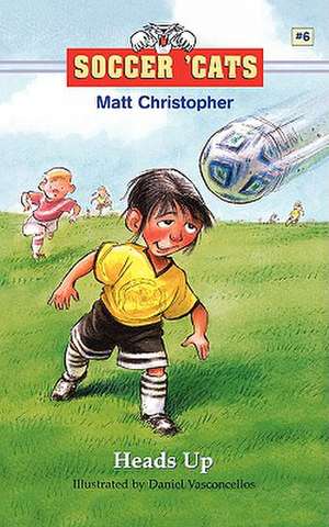 Soccer 'Cats #6: Heads Up! de Matt Christopher