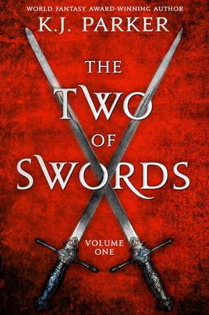 The Two of Swords: Volume One de K. J. Parker