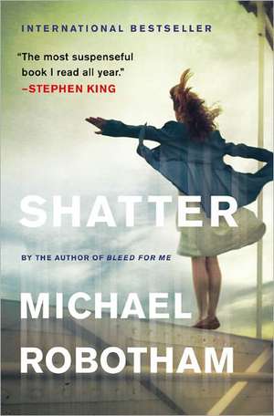 Shatter de Michael Robotham