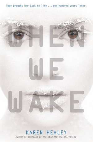 When We Wake de Karen Healey