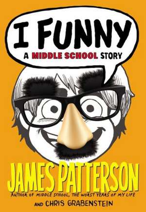 I Funny: A Middle School Story de James Patterson