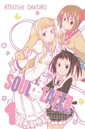 Soul Eater NOT!, Vol. 1 de Atsushi Ohkubo