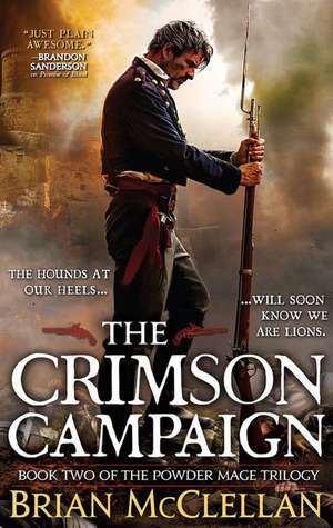 The Crimson Campaign (The Powder Mage Trilogy #2) de Brian McClellan