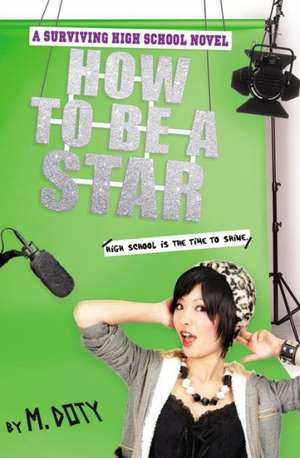 How to Be a Star de M. Doty