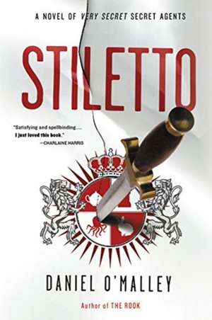 Stiletto: A Novel de Daniel O'Malley